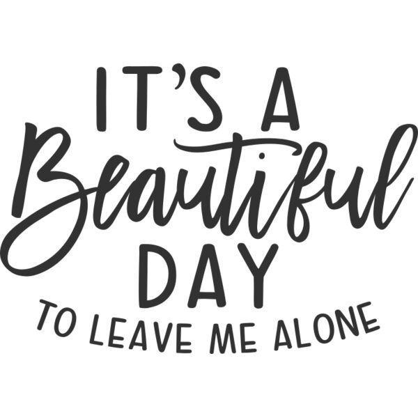 Beautiful day leave me alone Thumbnail