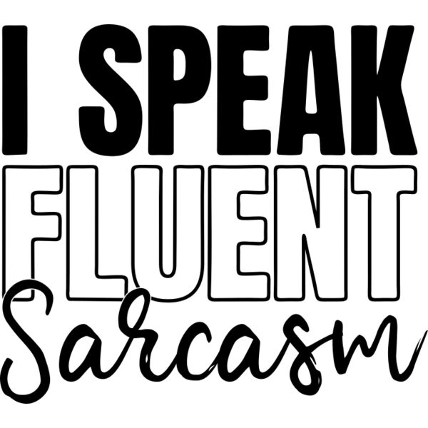Speak fluent sarcasm Thumbnail
