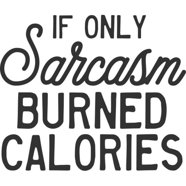 Sarcasm burned calories Thumbnail