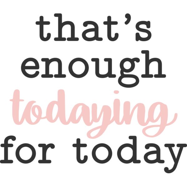 Thats enough todaying Thumbnail