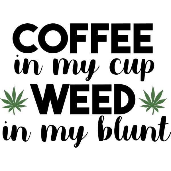 coffee in my cup weed in my blunt Thumbnail