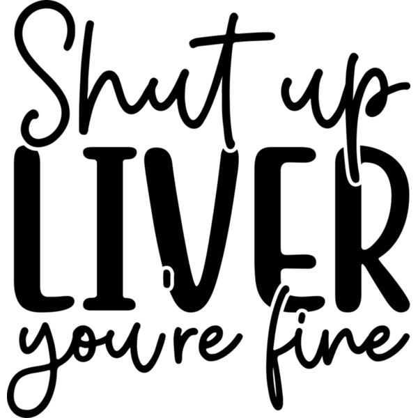 Shut up liver you re fine Thumbnail