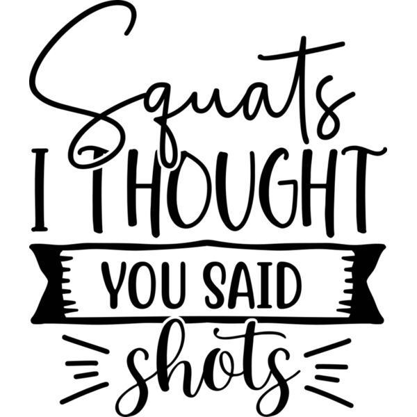 Squats i thought you said shots Thumbnail