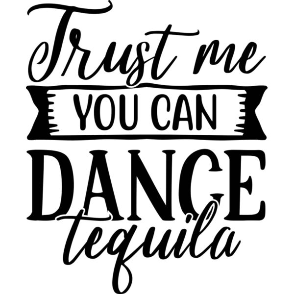 Trust me you can dance tequila Thumbnail