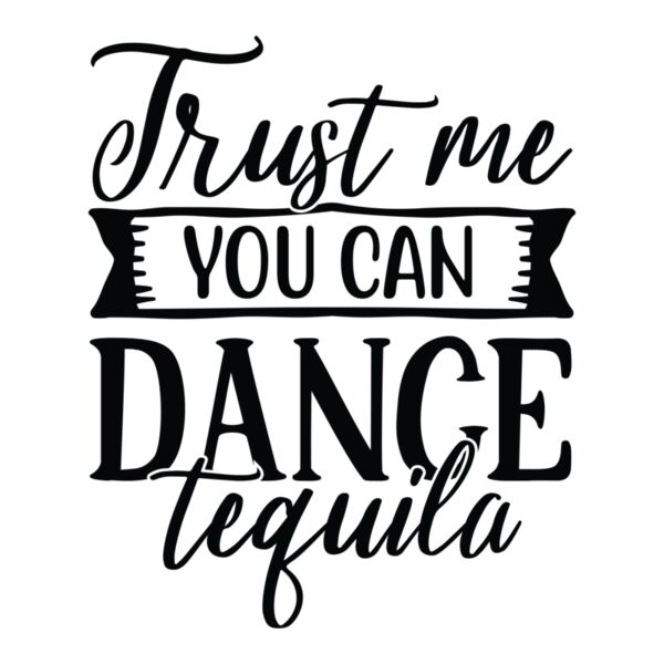 Trust me you can dance tequila 01 Thumbnail