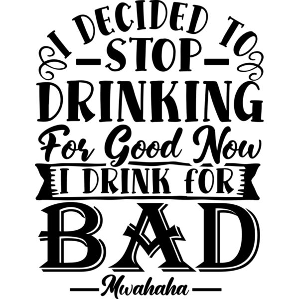 I decided to stop drinking for good now i drink for bad mwahaha Thumbnail
