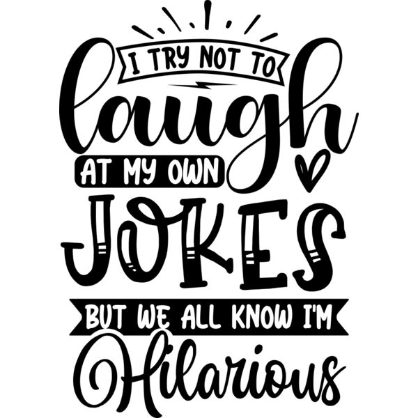 i try not to laugh at my own jokes but we all know i m hilarious Thumbnail