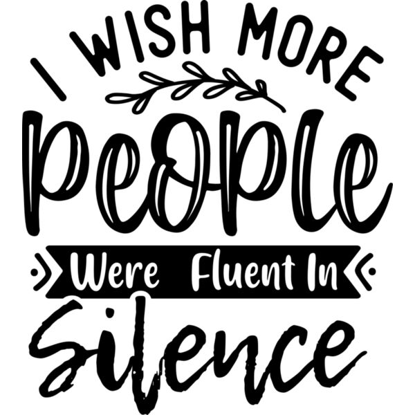 I wish more people were fluent in silence Thumbnail