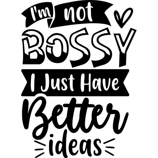 i m not bossy i just have better ideas Thumbnail