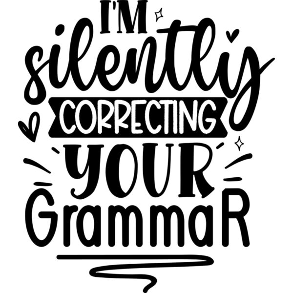 i m silently correcting your grammar Thumbnail