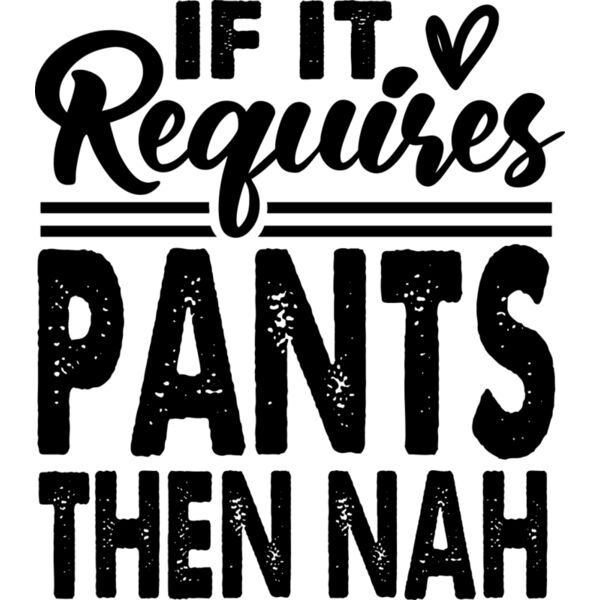 if it requires pants then nah Thumbnail