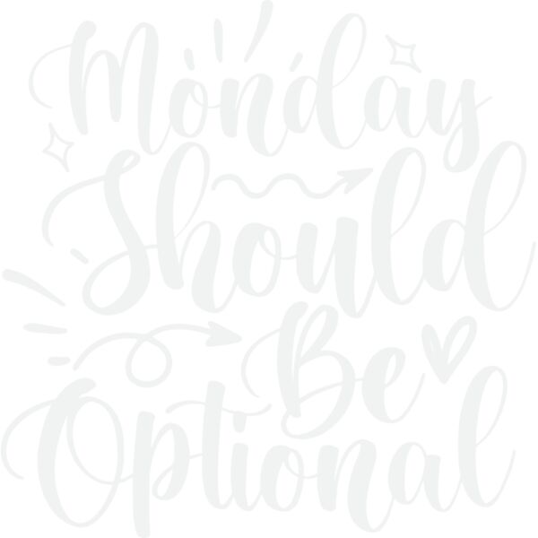 monday should be optional 3w Thumbnail