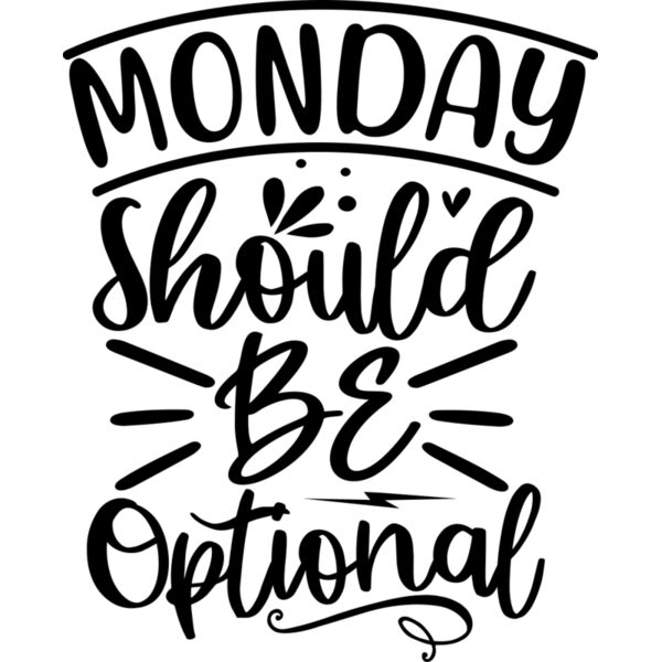 monday should be optional Thumbnail