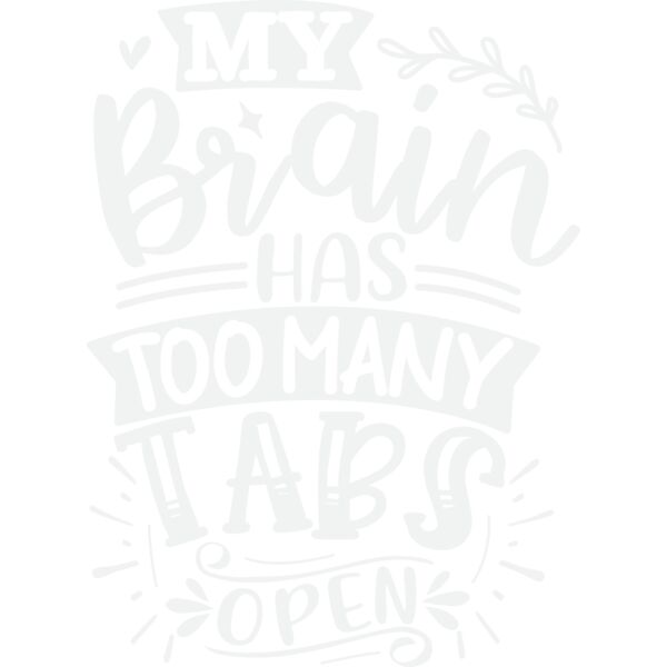 my brain has too many tabs open w Thumbnail