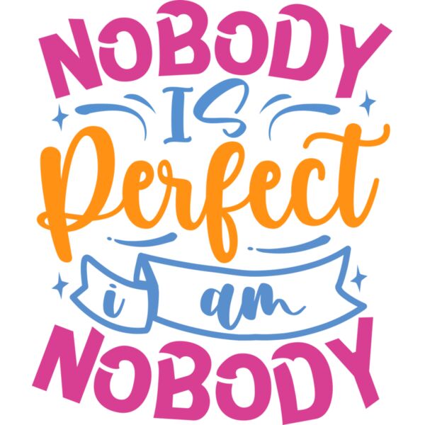 nobody is perfect and i am nobody Thumbnail