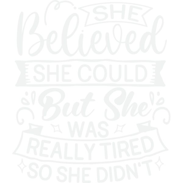 she believed she could but she was really tired so she didn t w Thumbnail