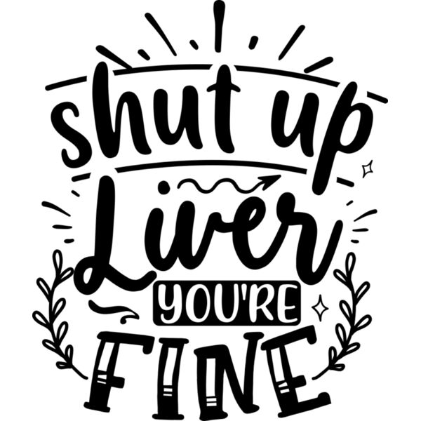 shut up liver you re fine Thumbnail