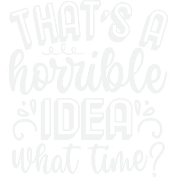 that s a horrible idea what time w Thumbnail