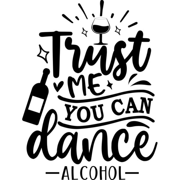 trust me you can dance alcohol Thumbnail