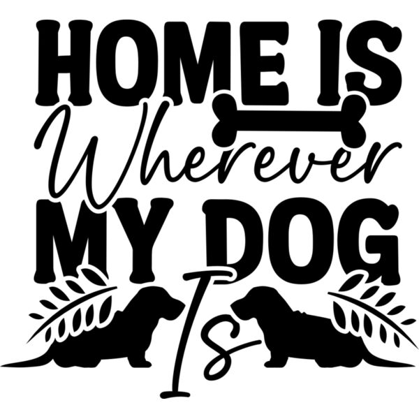 Home Is Wherever My Dog Is Thumbnail
