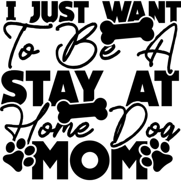 I Just Want To Be A Stay At Home Dog Mom Thumbnail