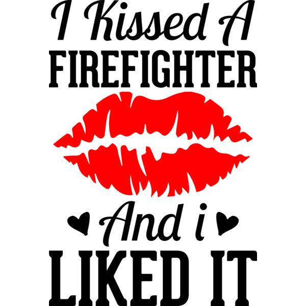 i kissed a firefighter and i liked it copy Thumbnail