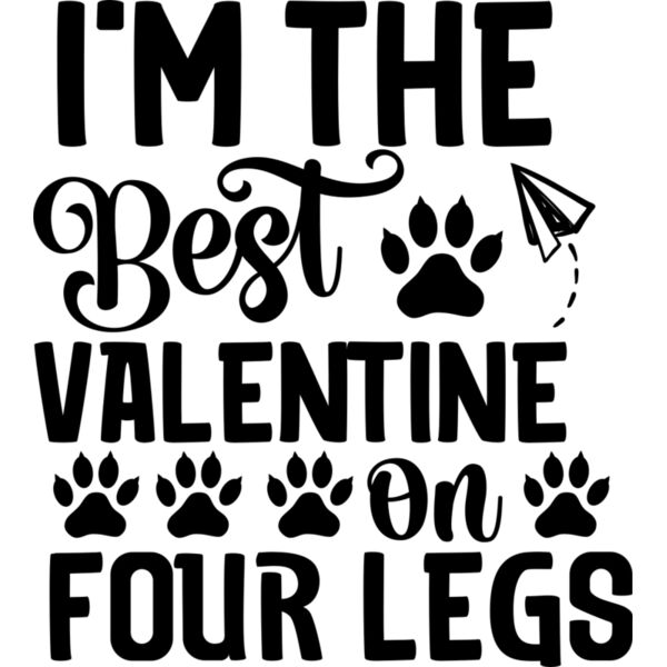 I m the Best Valentine on Four legs 01 Thumbnail