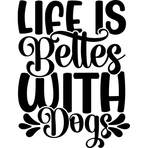 Life Is Bettes With Dogs Thumbnail