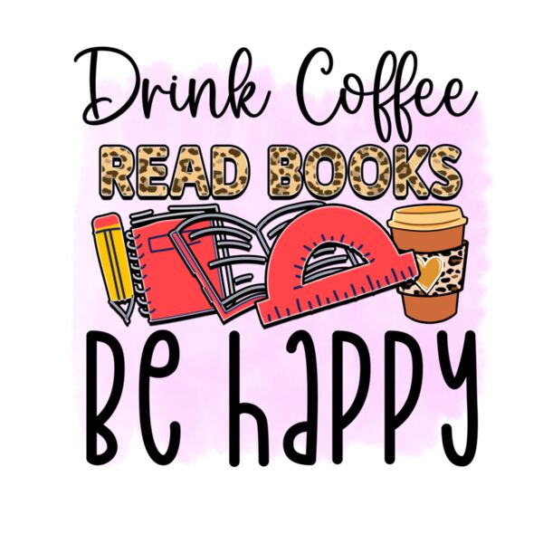 Rms0100 4 drink coffee read books be happy Thumbnail