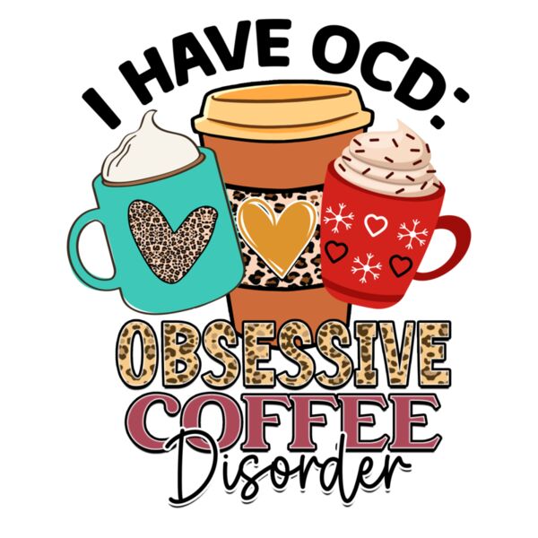 Rms0100 5 i have ocd  obsessive coffee disorder Thumbnail