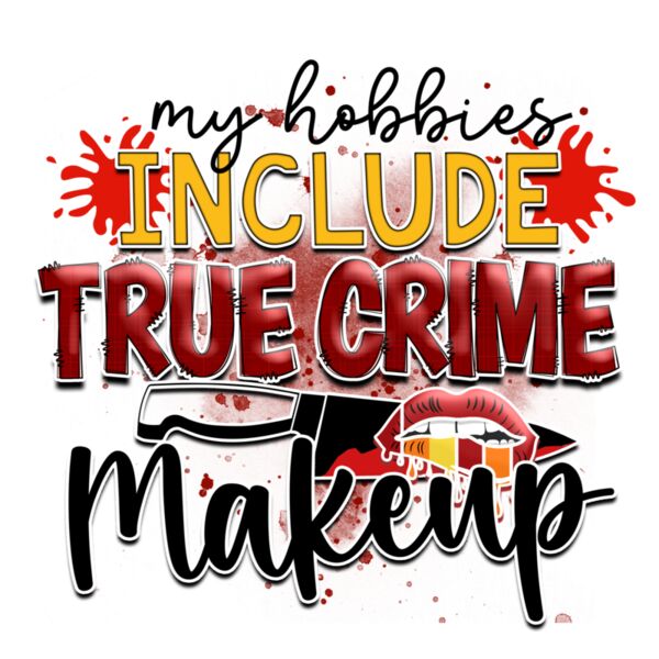 Rms0086 7 my hobbies include true crime makeup Thumbnail