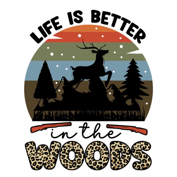 life is better in the woods Thumbnail