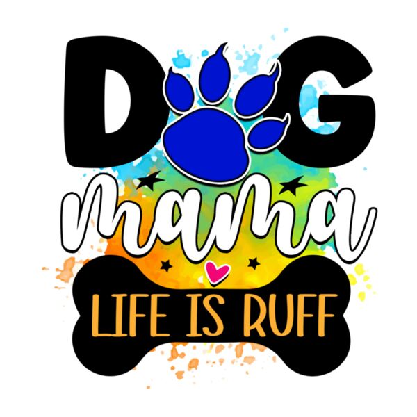Rms0091 7 dog mama life is ruff Thumbnail