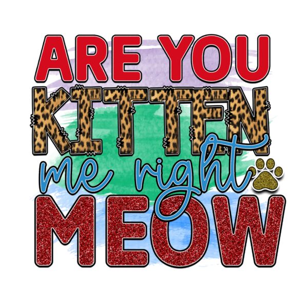 Rms0112 3 are you kitten me right meow Thumbnail