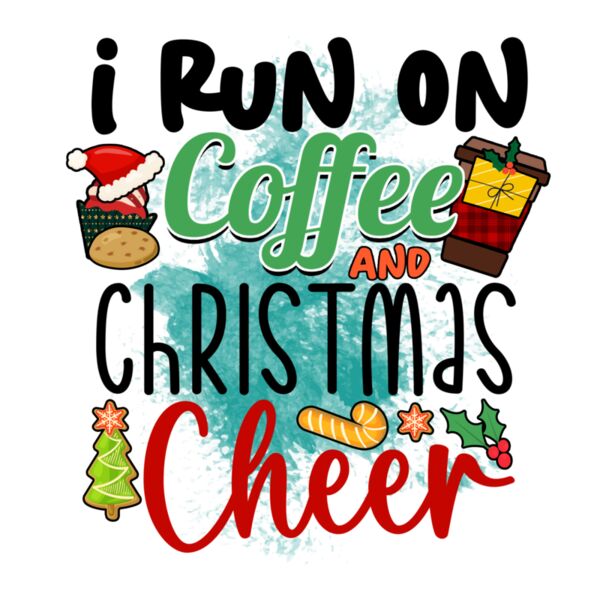 Rms0093 5 i run on coffee and christmas cheer Thumbnail