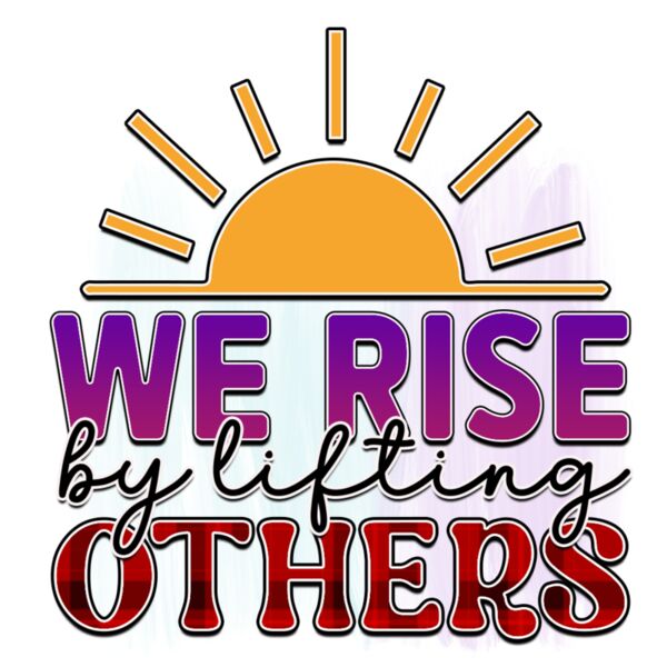 Rms0109 14 We rise by lifting others Thumbnail