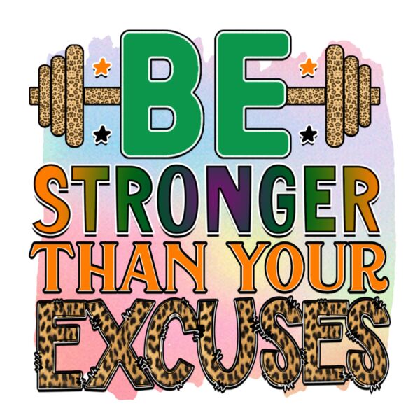 Rms0107 1 be stronger than your excuses Thumbnail