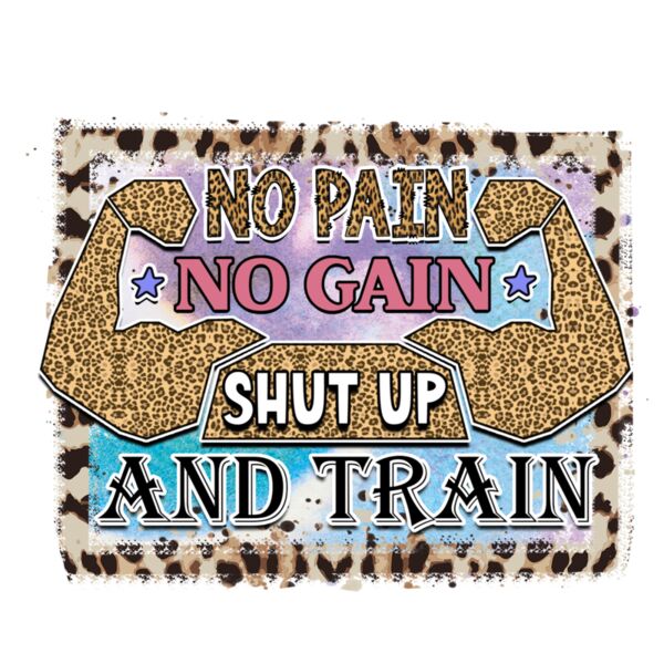 Rms0107 12 no pain no gain shut up and train Thumbnail
