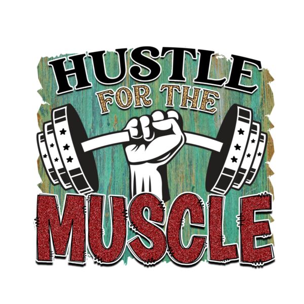Rms0107 5 hustle for the muscle Thumbnail
