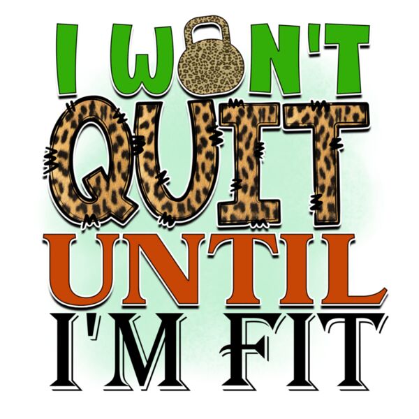 Rms0107 8 i won t quit until i m fit Thumbnail