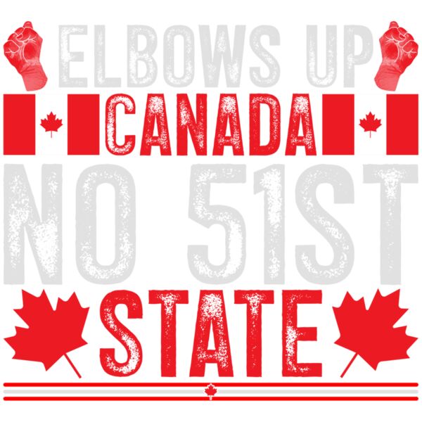 elbows up canada no 51st state Thumbnail