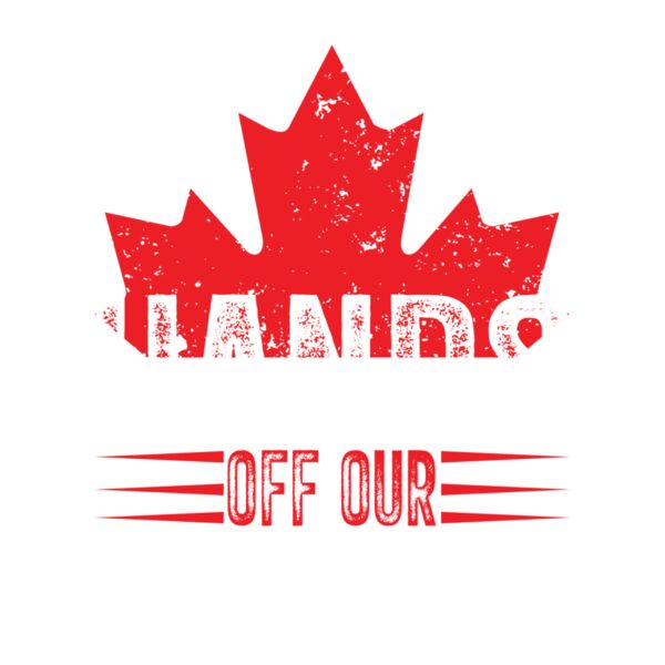 HANDS OFF OUR MAPLE LEAF  Thumbnail